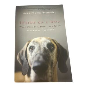 Inside of a Dog: What Dogs See, Smell and Know Paperback Book